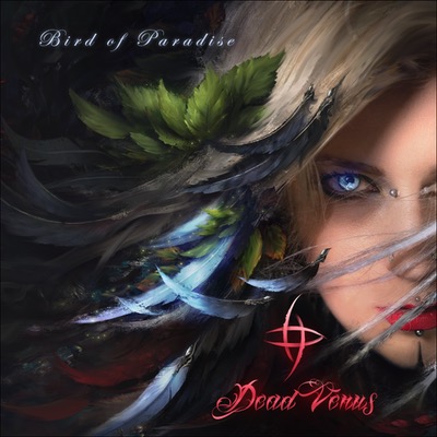 Dead Venus Album Bird of Paradise