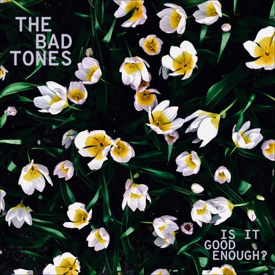 The Bad Tones aus Riga veröffentlichen Album Is It Good Enough?