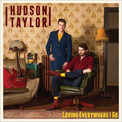 Hudson Taylor haben ihr Album Loving Everywhere I Go veröffentlicht