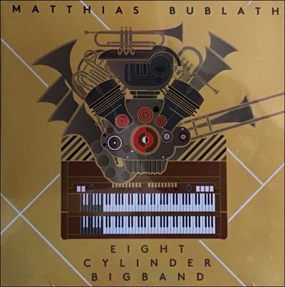 Album Eight Cylinder Bigband - feat. Takuya Kuroda von Matthias Bublath