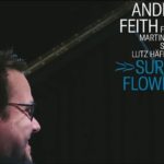 Andreas Feith | Surviving Flower Album veröffentlicht