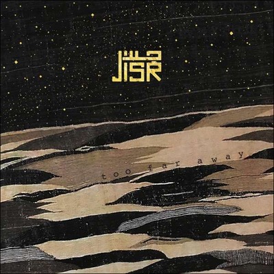 JISR Too Far Away Album Cover